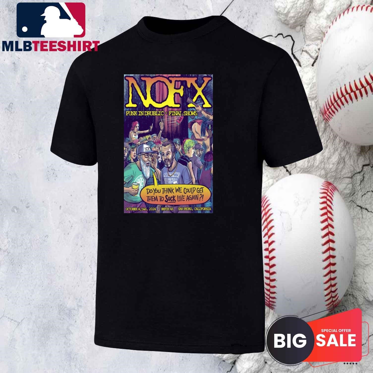 NOFX October 4-5-6, 2024 Berth 46 San Pedro, CA Tour Shirt