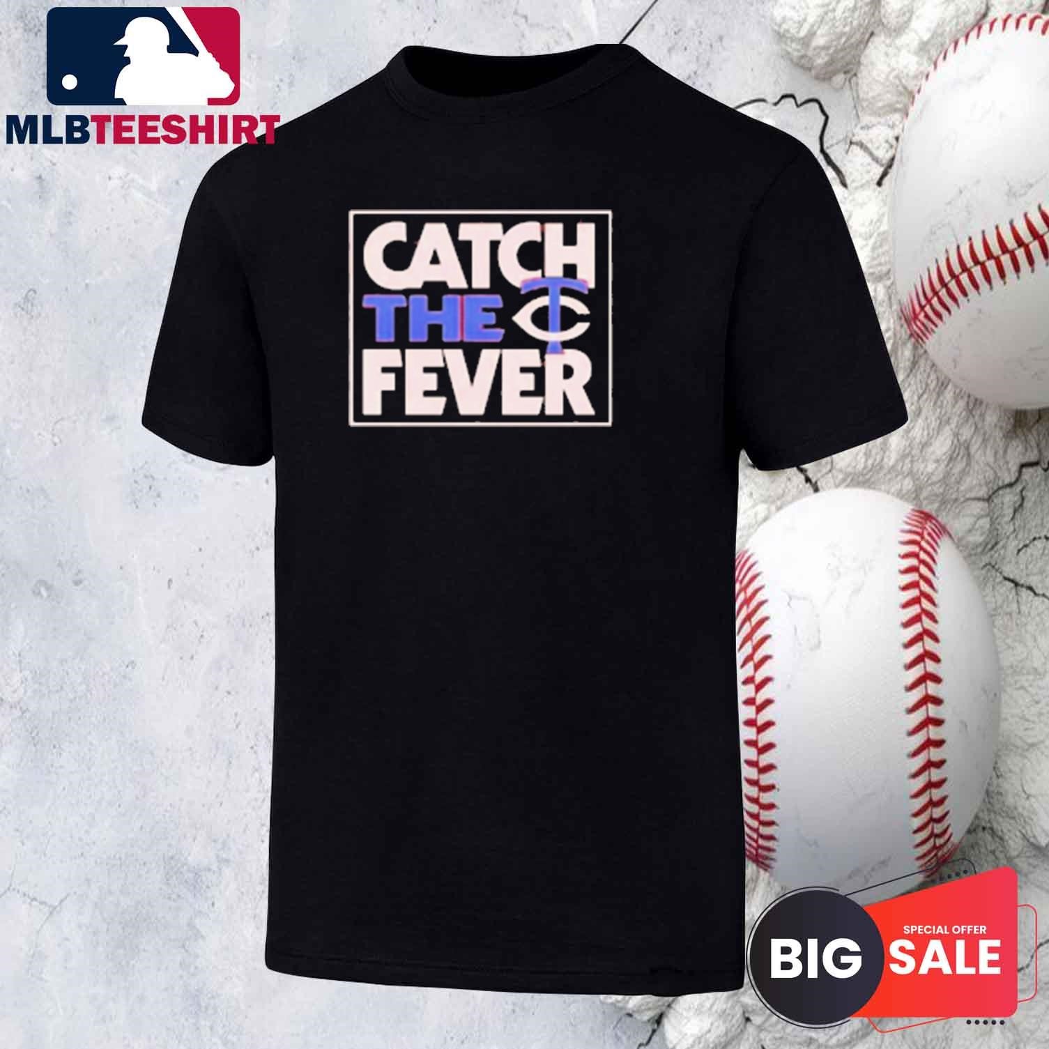 Catch The Fever Minnesota Twins 2024 MLB Postseason Shirt